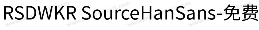 RSDWKR SourceHanSans字体转换